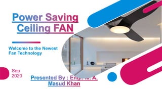 Welcome to the Newest
Fan Technology
Sep
2020
 