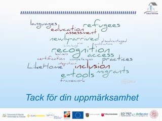 Tack för din uppmärksamhet
 