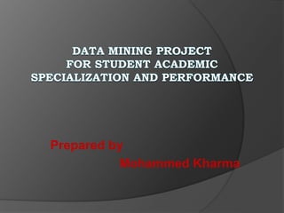 Prepared by
Mohammed Kharma
 