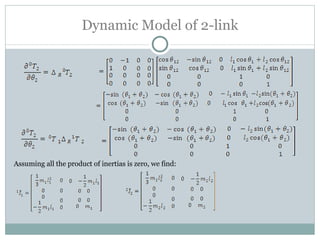 Dynamic Model of 2-link Assuming all the product of inertias is zero, we find: 