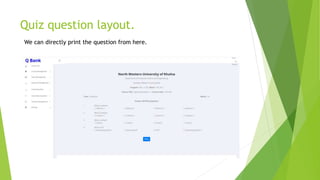 Quiz question layout.
We can directly print the question from here.
 