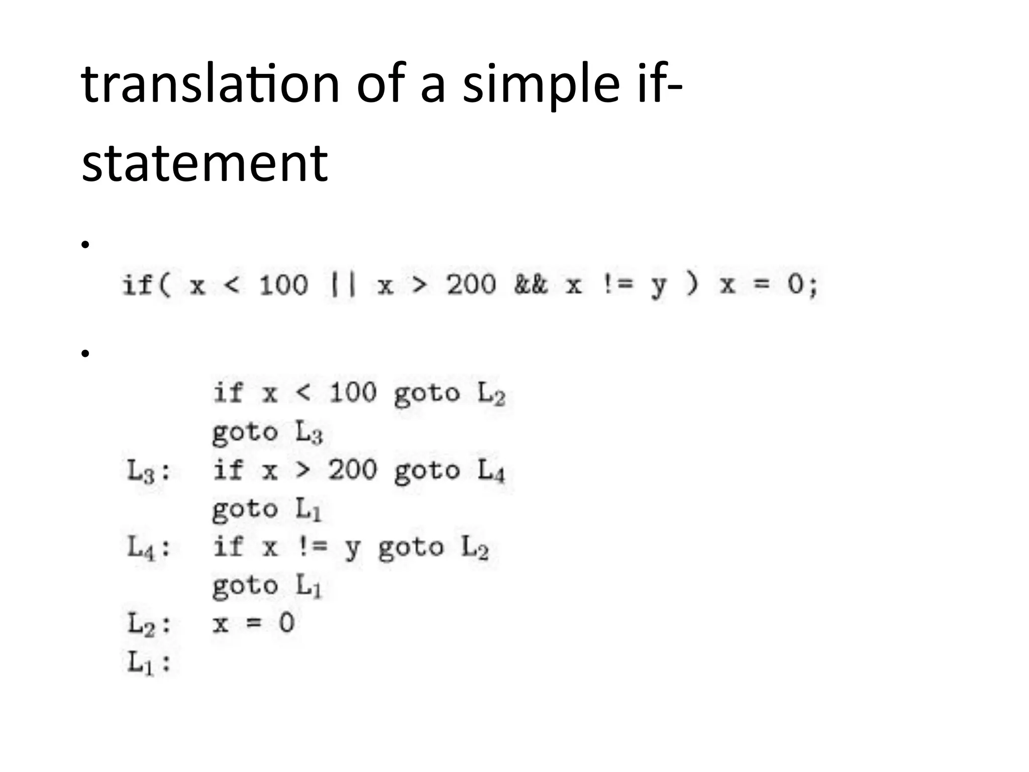 translation of a simple if-
statement
•
•
 