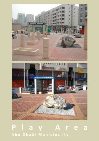 P l a y   A r e a
Abu Dhabi Municipality
 