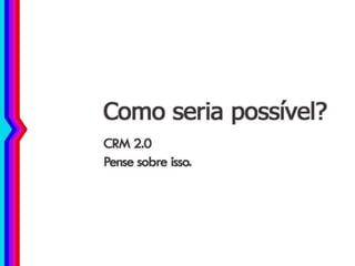 Como impactar a quem realmente interessa?