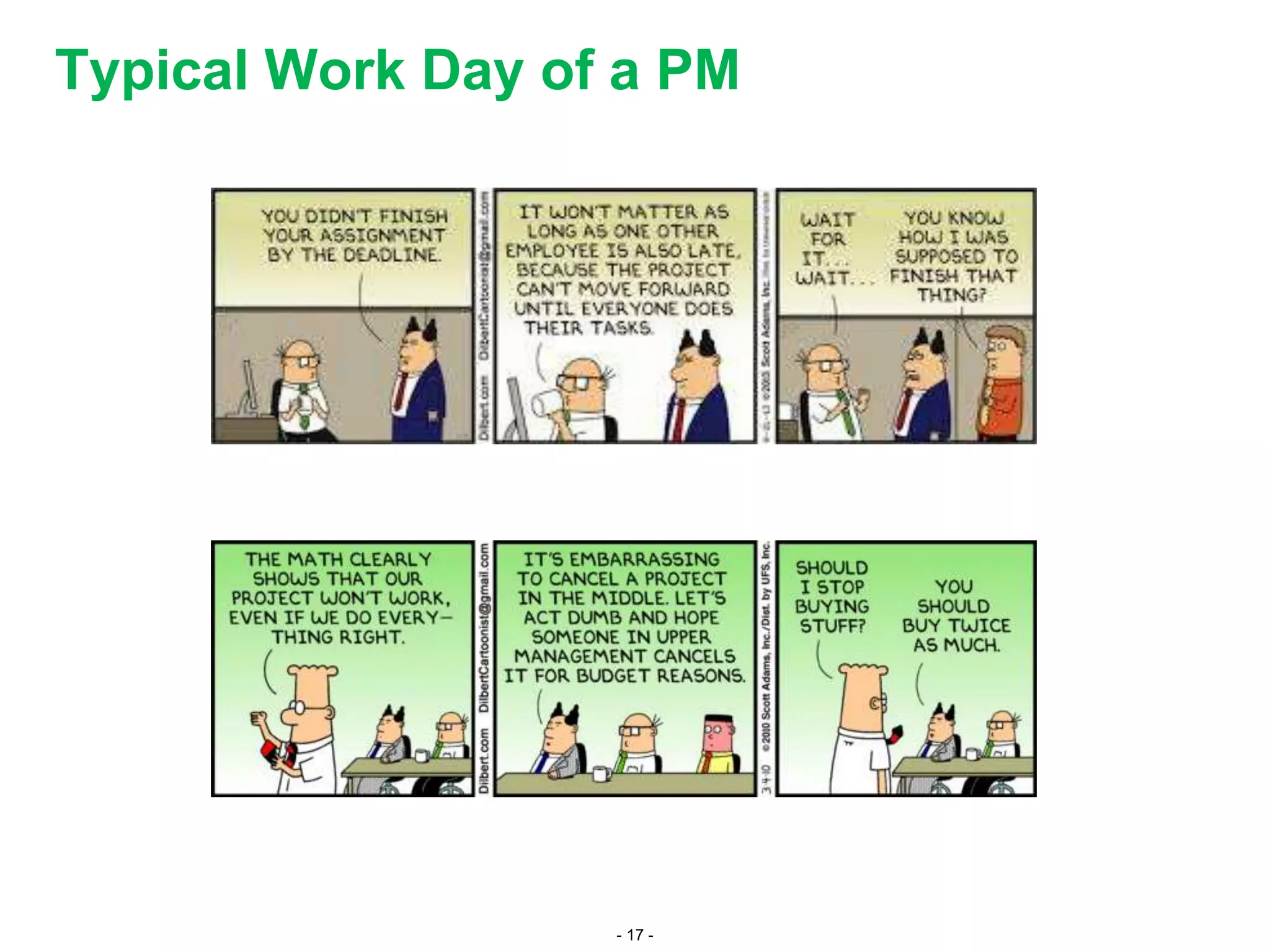 - 17 -
Typical Work Day of a PM
 