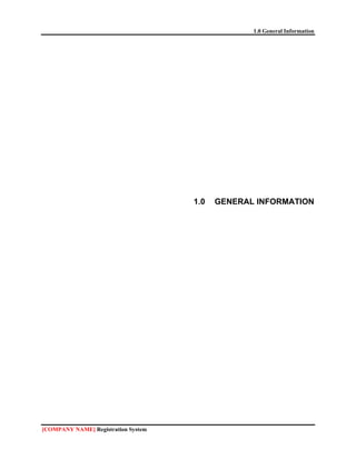 1.0 General Information




                                     1.0   GENERAL INFORMATION




[COMPANY NAME] Registration...