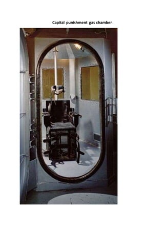 Capital punishment gas chamber
 