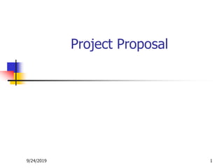 9/24/2019 1
Project Proposal
 