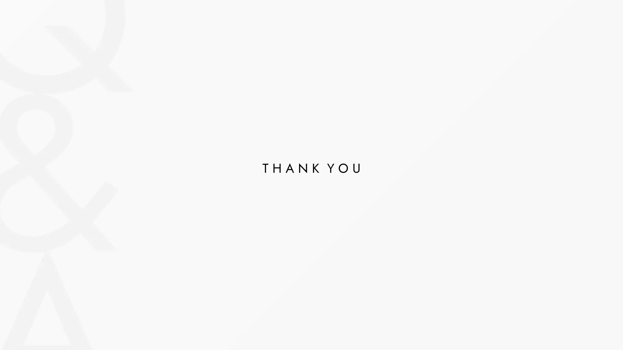 T H A N K Y O U
 