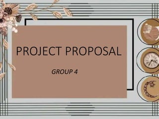 Project Proposal Group 4 Pptx
