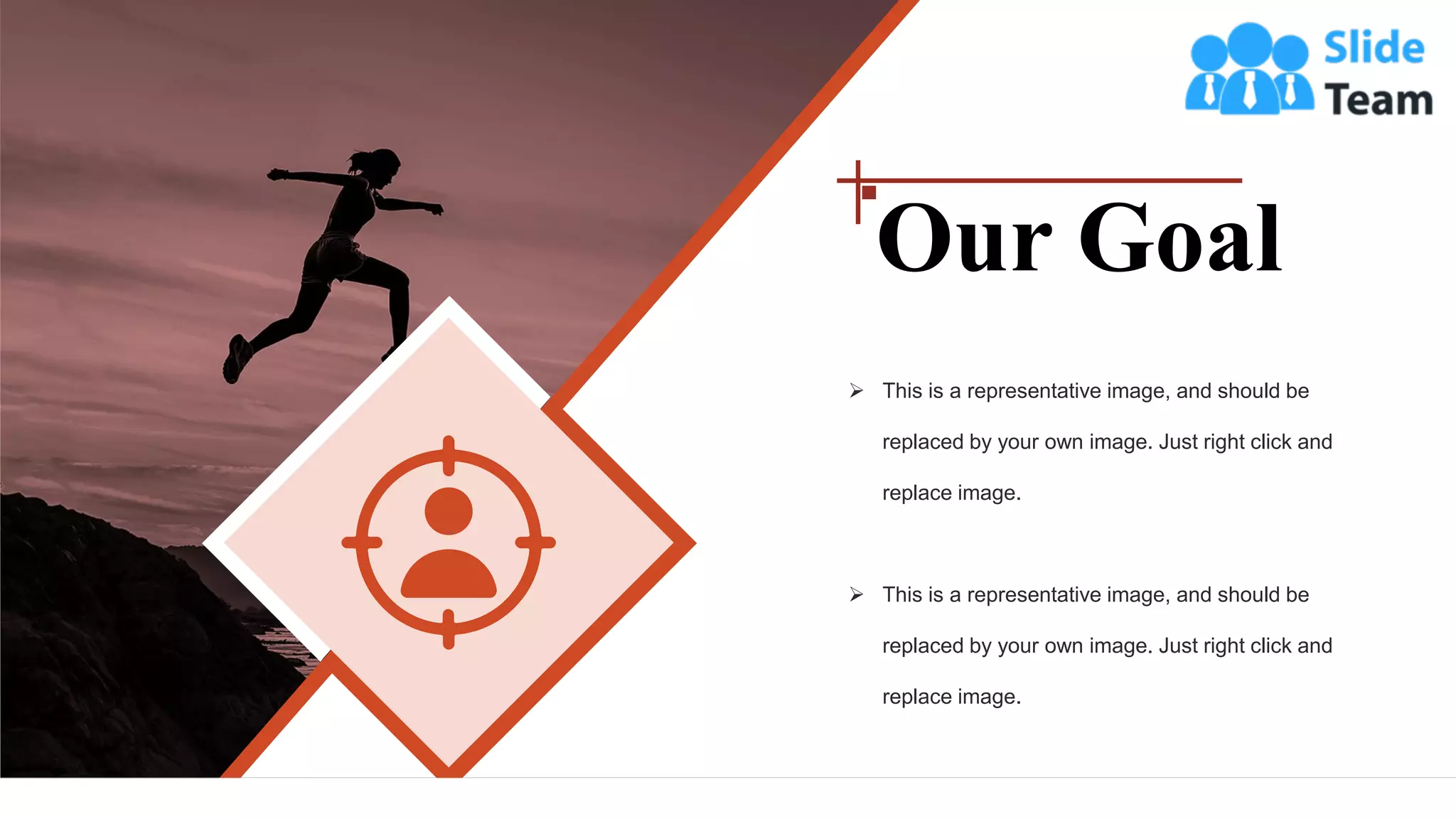 Our Goal
➢ This is a representative image, and should be
replaced by your own image. Just right click and
replace image.
➢ This is a representative image, and should be
replaced by your own image. Just right click and
replace image.
 