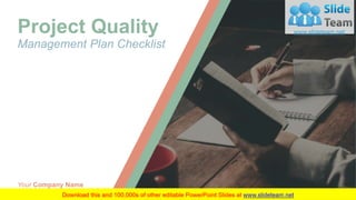 Project Quality
Management Plan Checklist
Your Company Name
 