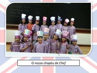 O nosso chapéu de Chef
 