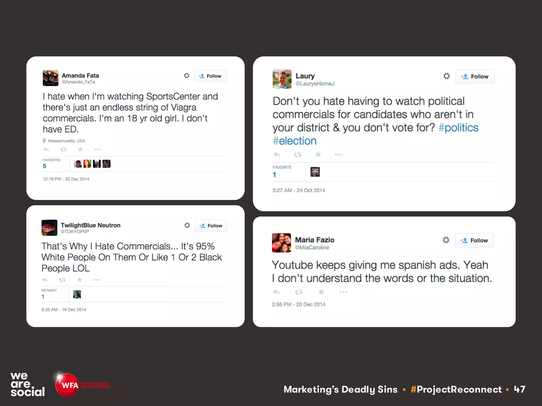 Marketing’s Deadly Sins • #ProjectReconnect • 47
 