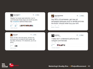 Marketing’s Deadly Sins • #ProjectReconnect • 41
 