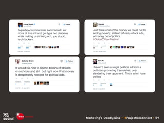 Marketing’s Deadly Sins • #ProjectReconnect • 59
 