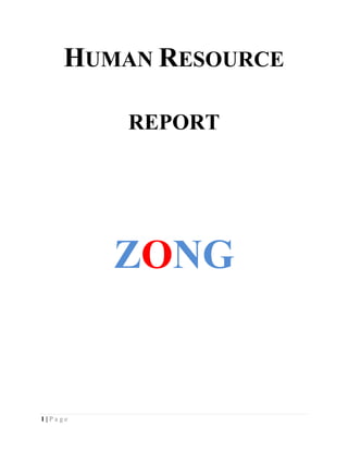 HUMAN RESOURCE

         REPORT




         ZONG


1|Page
 