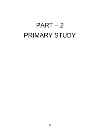 38
PART – 2
PRIMARY STUDY
 