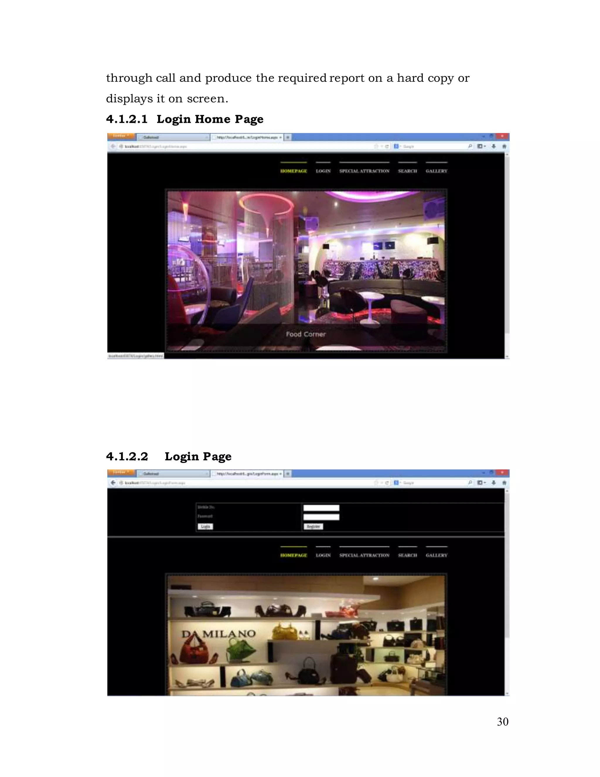 30
through call and produce the required report on a hard copy or
displays it on screen.
4.1.2.1 Login Home Page
4.1.2.2 Login Page
 