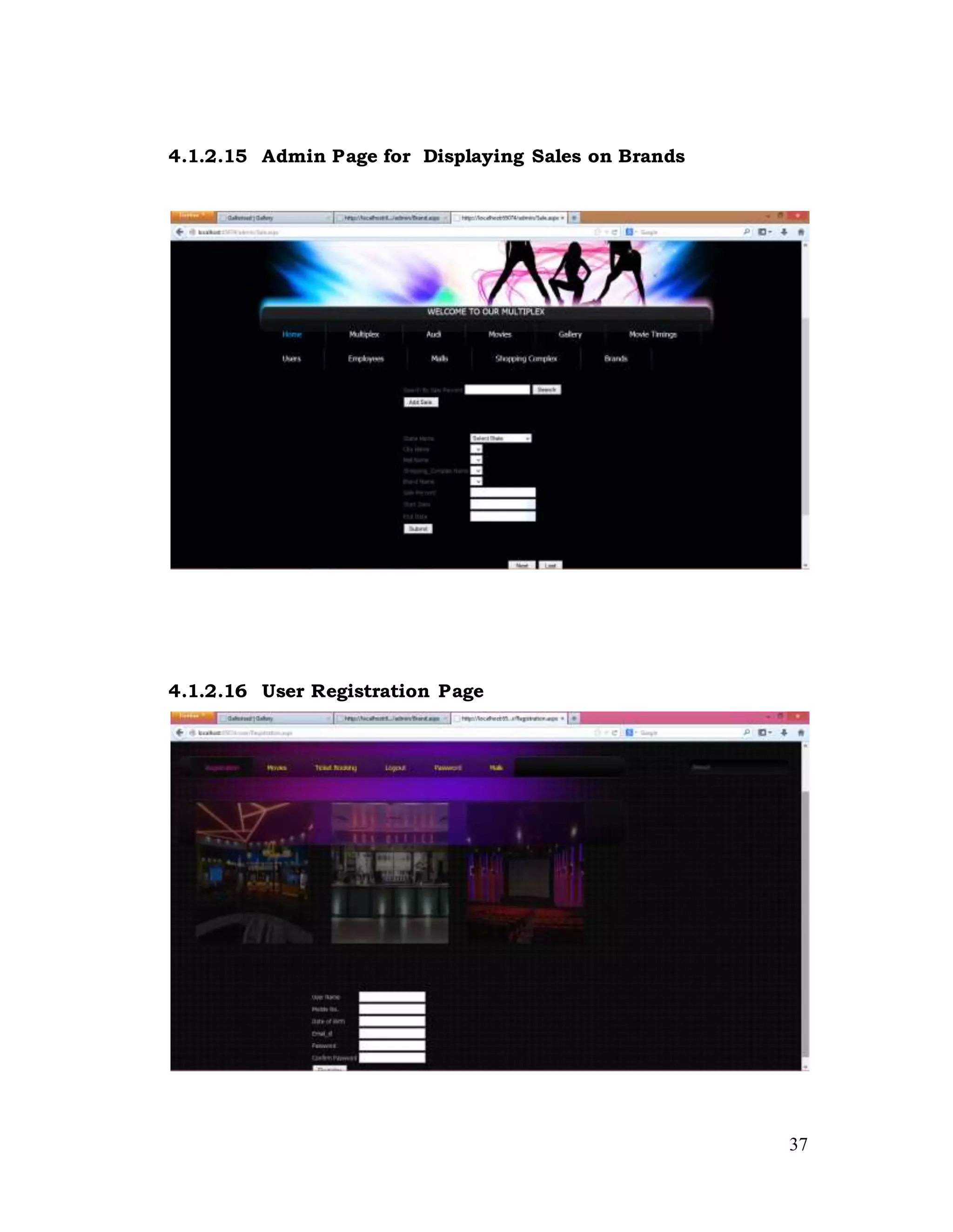 37
4.1.2.15 Admin Page for Displaying Sales on Brands
4.1.2.16 User Registration Page
 
