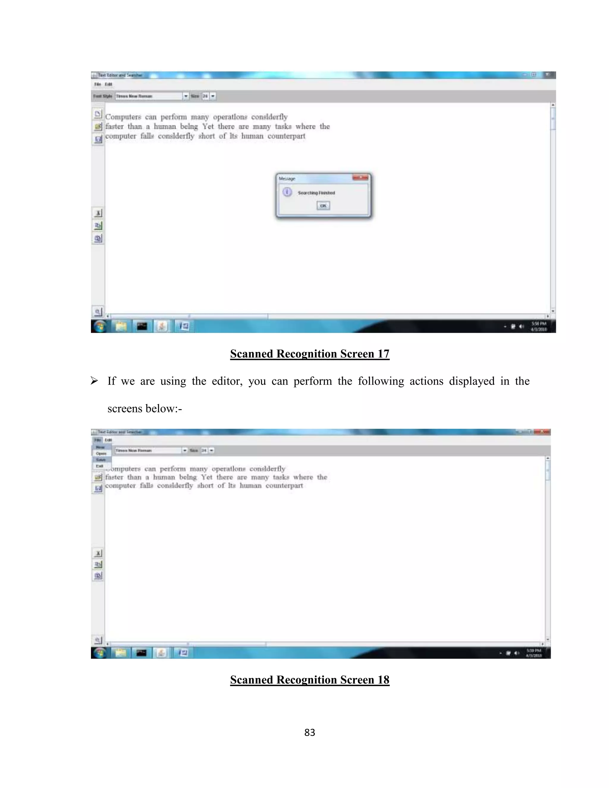 Scanned Recognition Screen 17 
 If we are using the editor, you can perform the following actions displayed in the 
83 
screens below:- 
Scanned Recognition Screen 18 
 