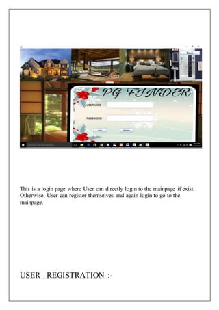 This is a login page where User can directly login to the mainpage if exist.
Otherwise, User can register themselves and again login to go to the
mainpage.
USER REGISTRATION :-
 