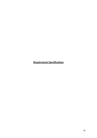 19
Requirement Specifications
 