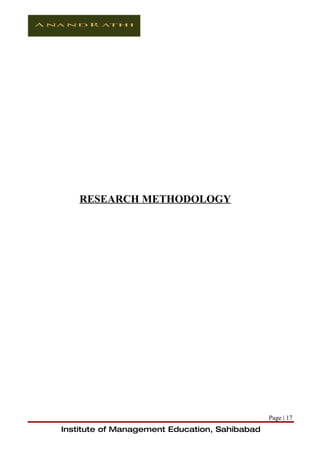 RESEARCH METHODOLOGY




                                               Page | 17
Institute of Management Education, Sahibabad
 