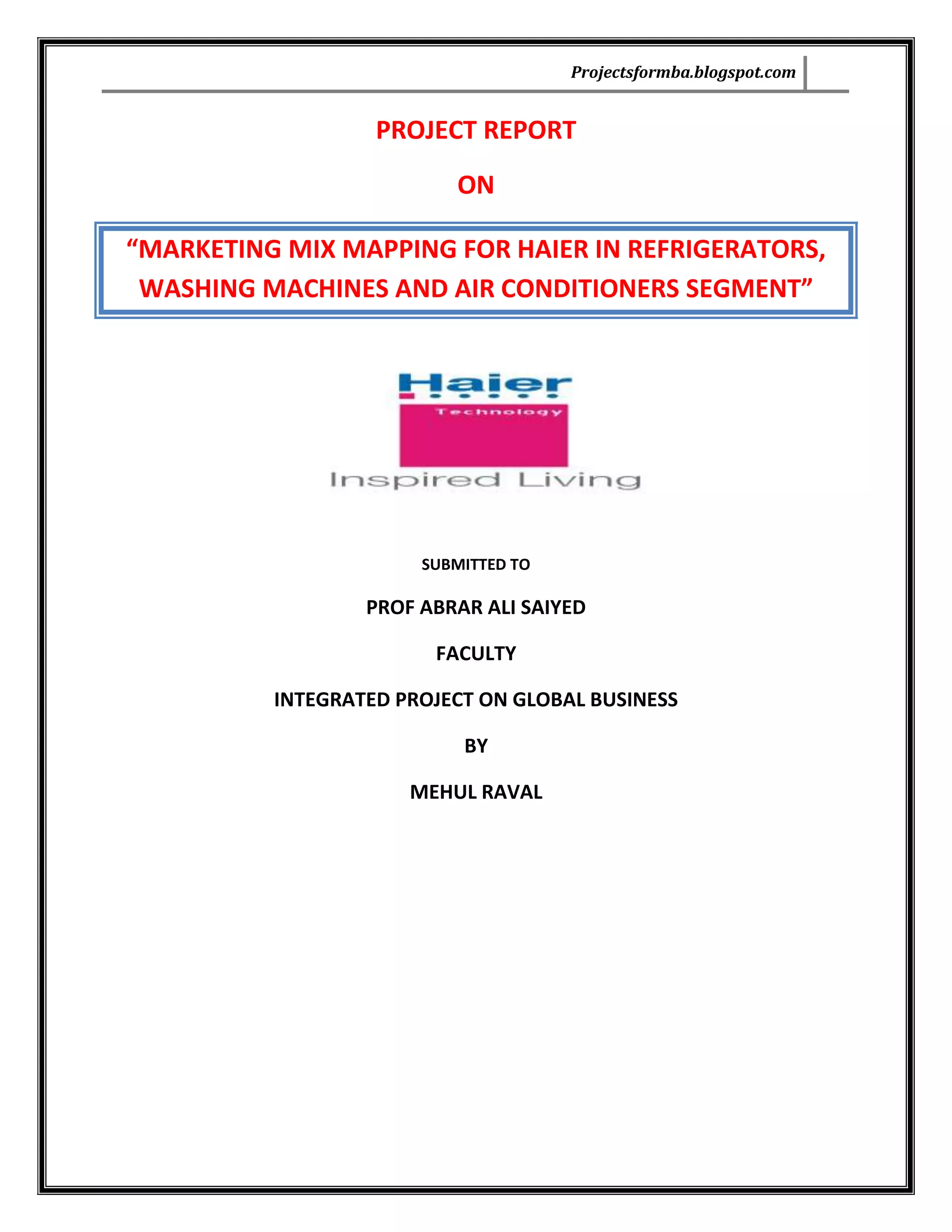 Project report on marketing mix mapping for haier in refrigerators
