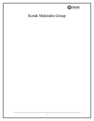 Kotak Mahindra Group




         1
 