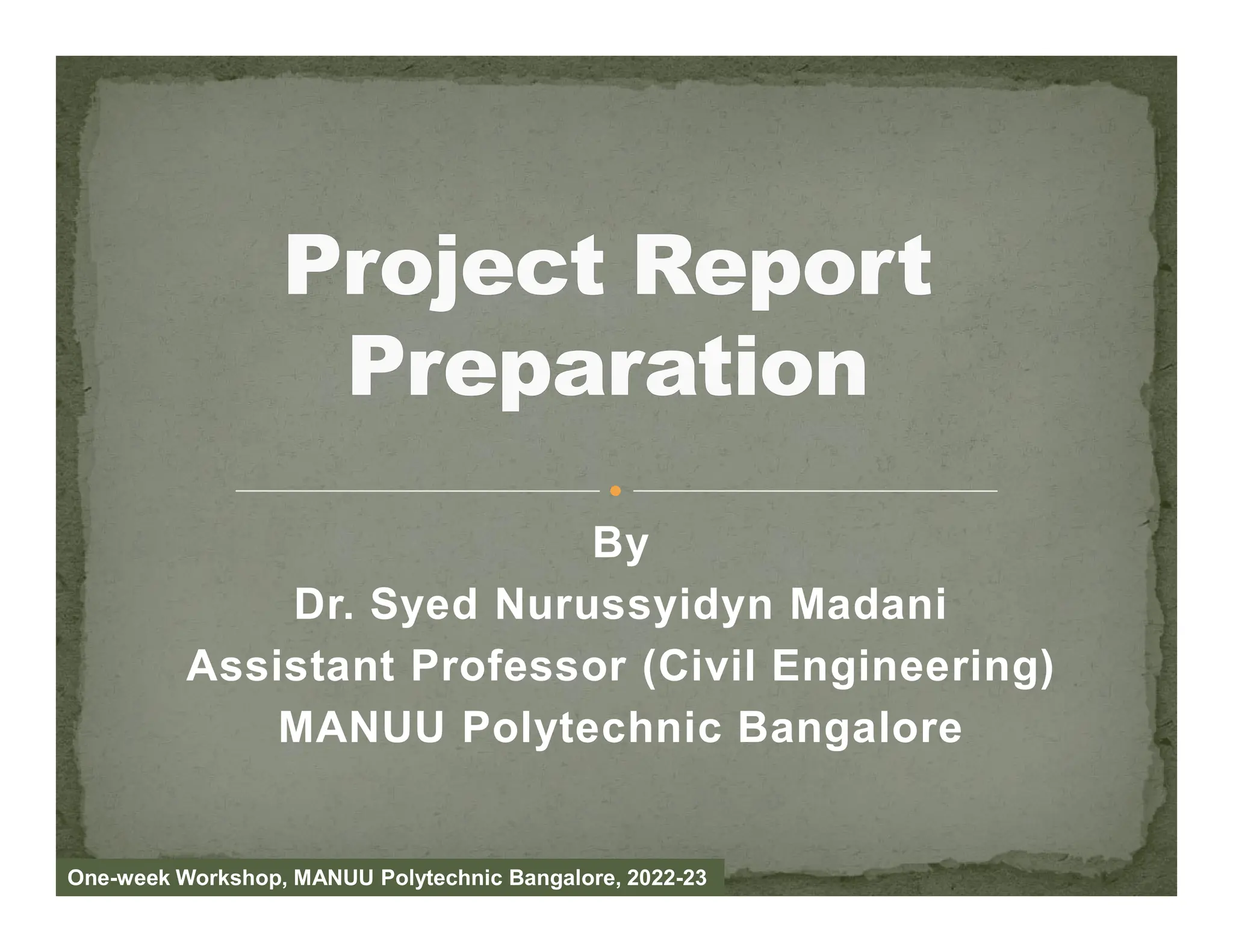 By
Dr. Syed Nurussyidyn Madani
Assistant Professor (Civil Engineering)
MANUU Polytechnic Bangalore
One-week Workshop, MANUU Polytechnic Bangalore, 2022-23
 