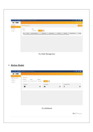 50 | P a g e
Pic, Order Management
 Kitchen Module
Pic, Dashboard
 