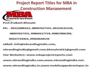 Project Report Titles for MBA in
Construction Management
 