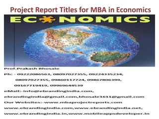 Project Report Titles for MBA in Economics
 
