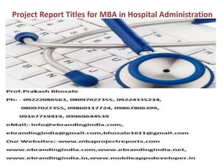 Project Report Titles for MBA in Hospital Administration
 