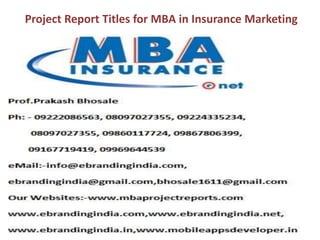 Project Report Titles for MBA in Insurance Marketing
 