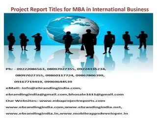 Project Report Titles for MBA in International Business
 