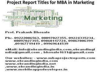 Project Report Titles for MBA in Marketing
 