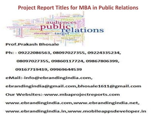 Project Report Titles for MBA in Public Relations
 
