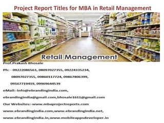 Project Report Titles for MBA in Retail Management
 