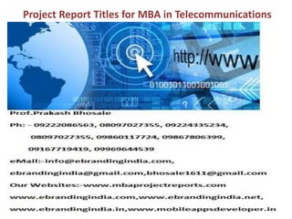 Project Report Titles for MBA in Telecommunications
 