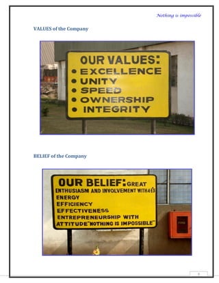 Nothing is impossible


VALUES of the Company




BELIEF of the Company




                                           9
 