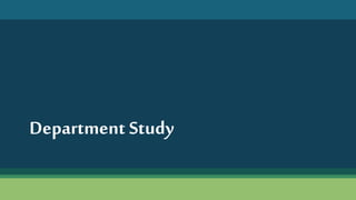 Department Study
 