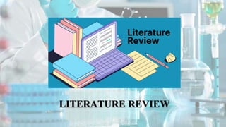 LITERATURE REVIEW
 