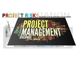 PROJECT RISKSQualitative & Quantitative Assessment PROJECT RISKS
 