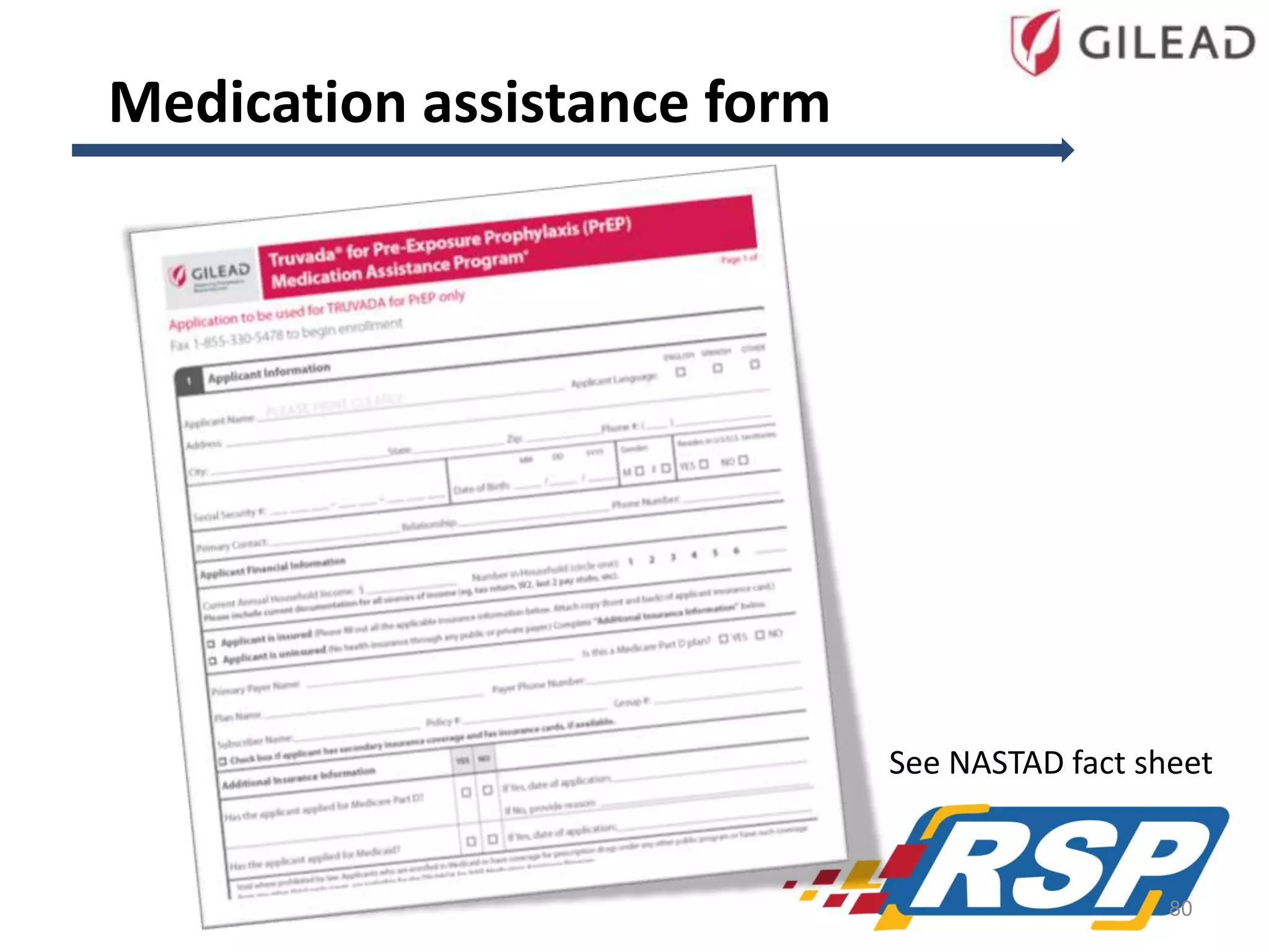 Medication assistance form

See NASTAD fact sheet

80

 