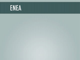 ENEA
 