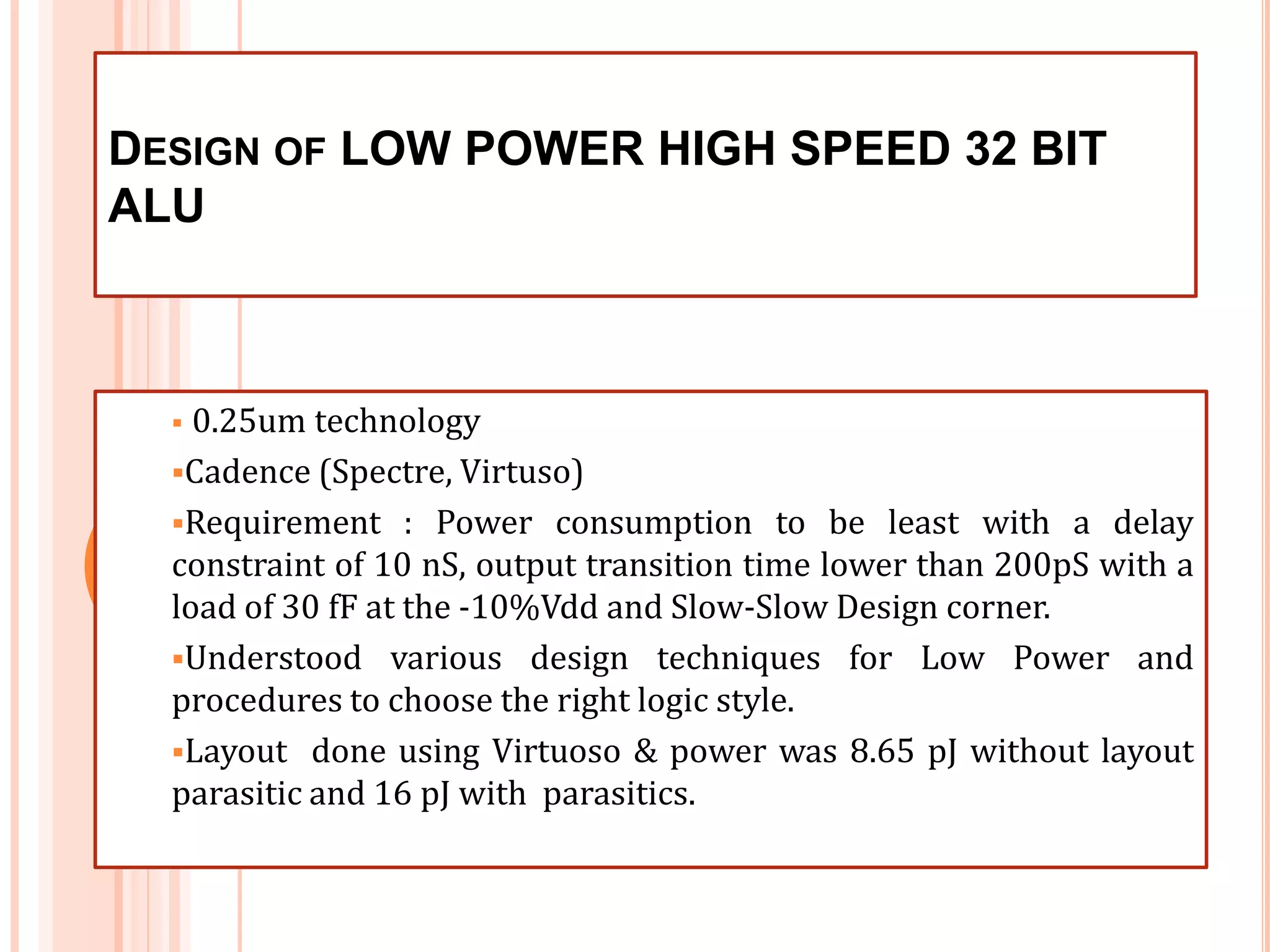 Cadence (Spectre ) , VerilogA, MATLAB.