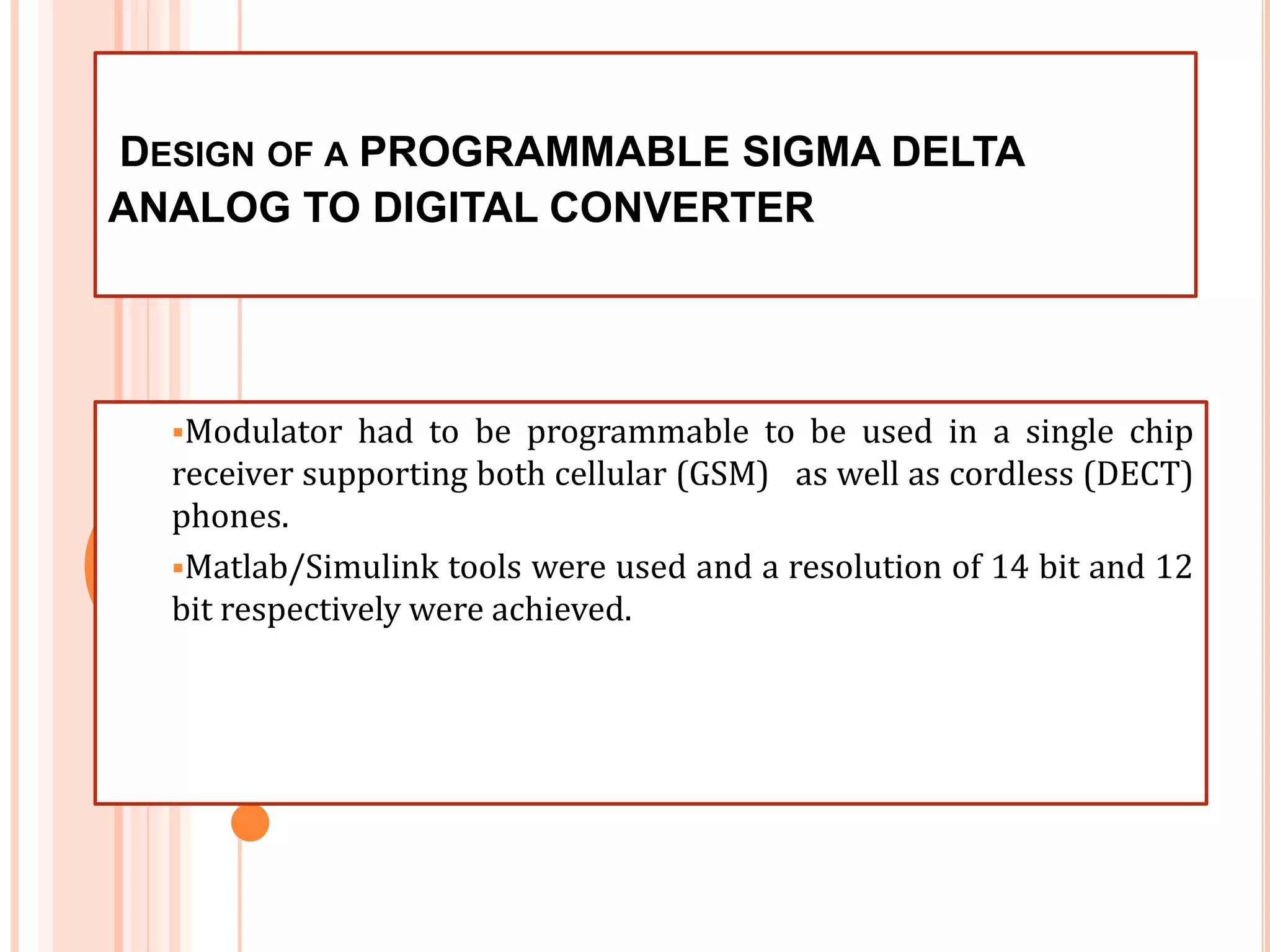 Layout  done using Virtuoso & power was 8.65 pJ without layout parasitic and 16 pJ with  parasitics.STURDY MASH 2-1 MODULATOR FOR WLAN SYSTEMS(Oversampling Sigma Delta ADC)0.35 um technology