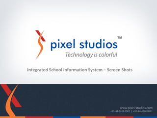 Integrated School Information System – Screen Shots

 